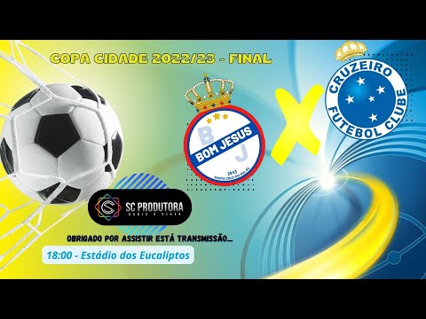 BOM JESUS X CRUZEIRO - FINAL DA COPA CIDADE 2022/23