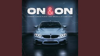 Download lagu On & On (feat. Space Pluck, Boy Brizzy & Dj Cuba Cafe) mp3