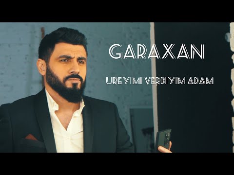 GARAXAN - Ureyimi verdiyim adam (Yeni Klip 2021)