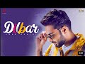 New Punjabi Songs 2021 Dilbar (Full Video) Khan Bhaini | Gur Sidhu Latest Punjabi Song Sukh Sanghera