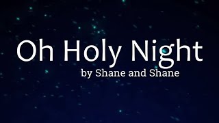 Oh Holy Night by Shane and Shane (Lyric Video) | Christian Christmas Music