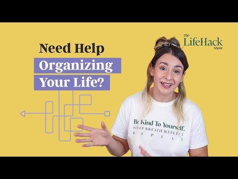 Need Help Organizing Your Life? | Full Life Organizational Plan | Lifehack