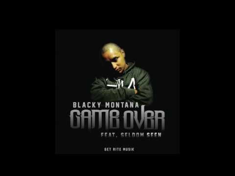 Blacky Montana - Game Over Feat. Seldom Seen