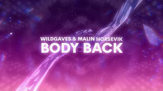 Download lagu WildGaves & Malin Horsevik - Body Back mp3