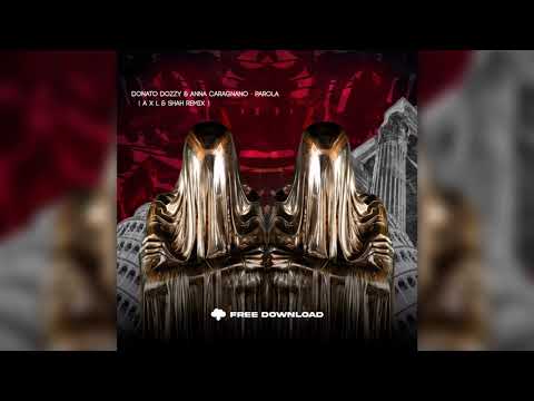 Donato Dozzy & Anna Caragnano - Parola ( A X L & SHAH Remix )