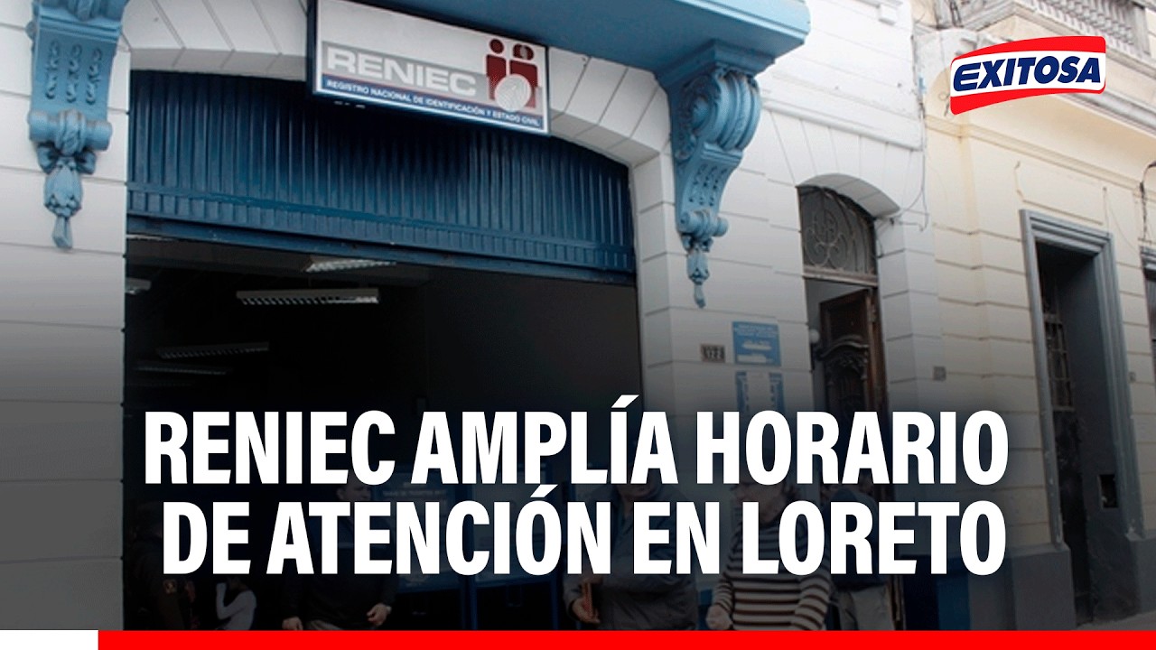 🔴🔵 RENIEC de Loreto amplía su horario de atención en su oficina central