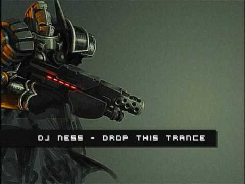 DJ Ness - Deejay Drop This Trance