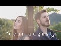 Dear August (Folk Cover) | The Hound + The Fox