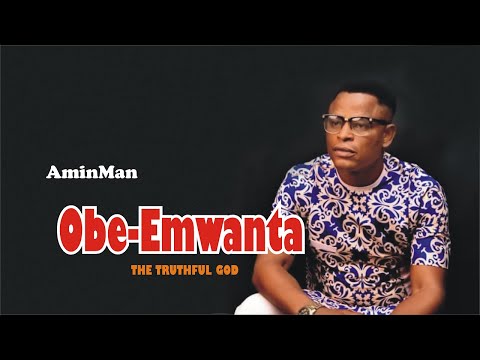 Obe-Emwanta - AminMan
