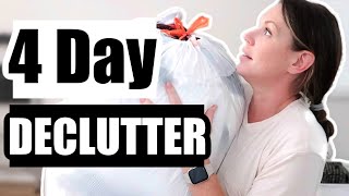 4 DAYS of DECLUTTERING & Getting RID of it ALL!