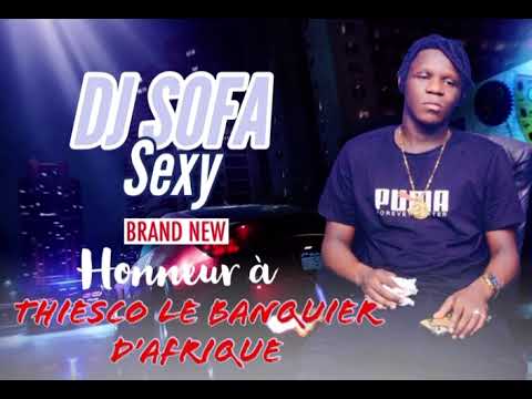 DJ SOFA SEXY FEAT R9 RONALDO HONNEUR À THIESCO LE BANQUIER D’AFRIQUE MR BEDI