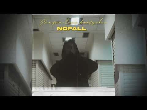 NOFALL - Jangan lupa bersyukur (AUDIO)