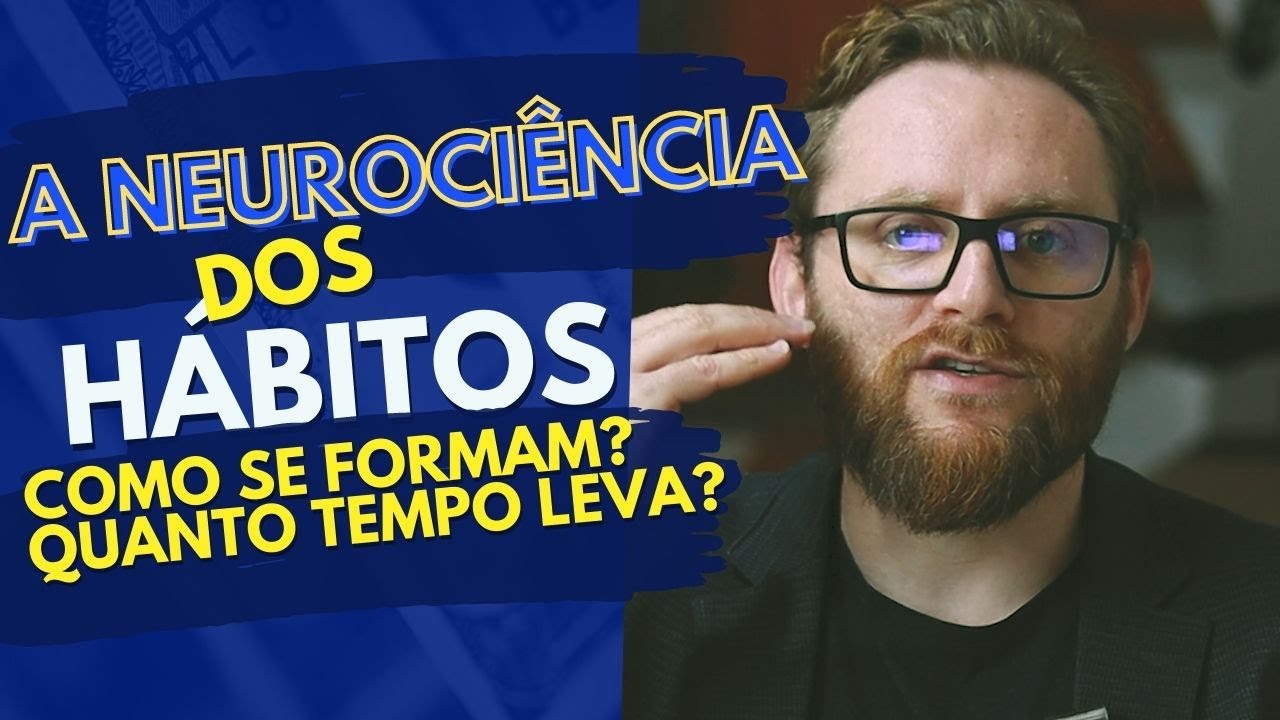 A neurociência dos hábitos -  pt1 - como seu cérebro forma hábitos?