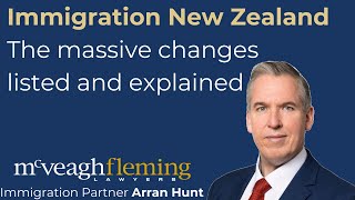 Immigration New Zealand - The massive changes listed and explained