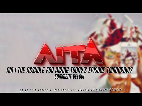 AITA Episode 19