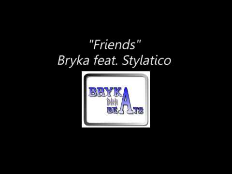 "Friends" Bryka feat.Stylatico