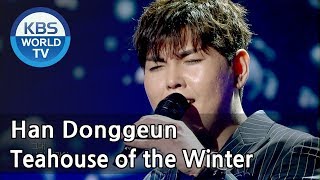 Han Donggeun - Teahouse of the Winter | 한동근 - 그 겨울의 찻집 [Immortal Songs 2 ENG/2018.05.19]