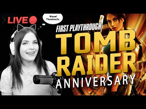 Tomb Raider Anniversary - Part 5 - It is Wednesday My Dudes