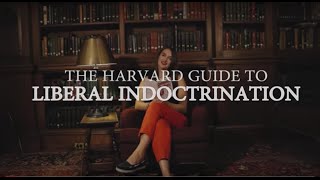 The Harvard Guide to Liberal Indoctrination