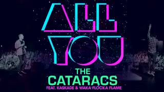 Download lagu The Cataracs   All You feat  Waka Flocka & Kaskade  mp3