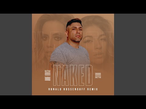 Naked (Ronald Rossenouff Remix)