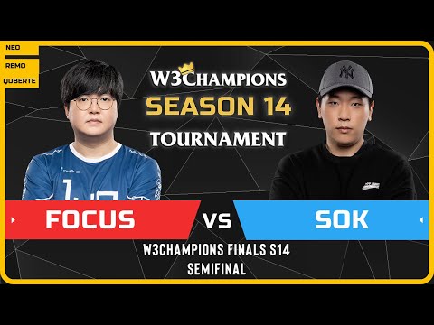 WC3 - W3Champions S14 Finals - Semifinal: [ORC] FoCuS vs Sok [HU]
