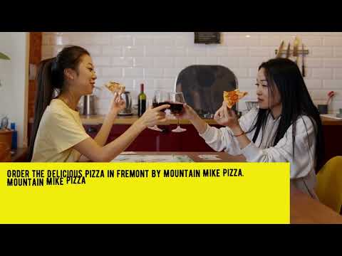 Order the Delicious Pizza in Fremont by Mountain Mike Pizza