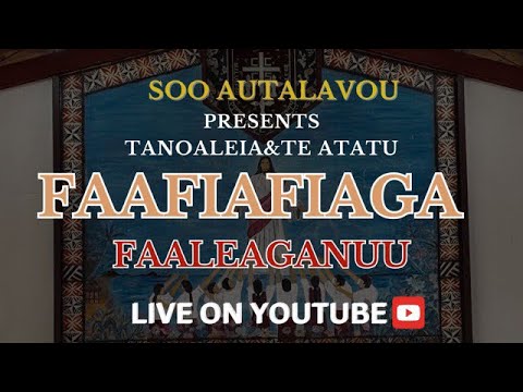 So’otaga Autalavou EFKS Tanoaleia & Te Atatu - Cultural Performances