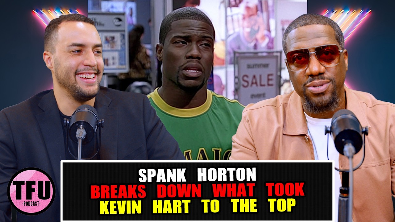 Spank Horton Breaks Down What Took Kevin Hart to the Top