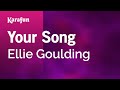 Your Song - Ellie Goulding | Karaoke Version | KaraFun