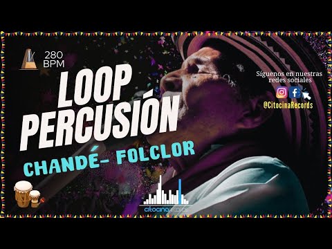 Loop Percusión - Folclor (CHANDÉ) - 280bpm/ Backing track / Play alone