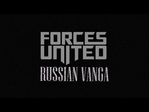 Forces United  - Russian Vanga Official Video, 2023