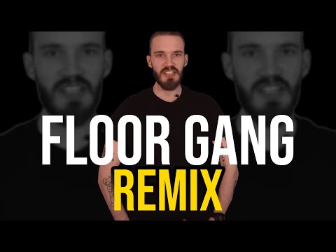 PewDiePie - Floor Gang (Remix)