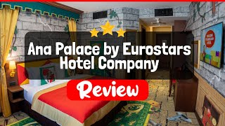 Ana Palace by Eurostars Hotel Company Review - Is This Hotel Worth The Price?
