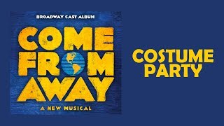 Costume Party — Come From Away (Lyric Video) [OBC]