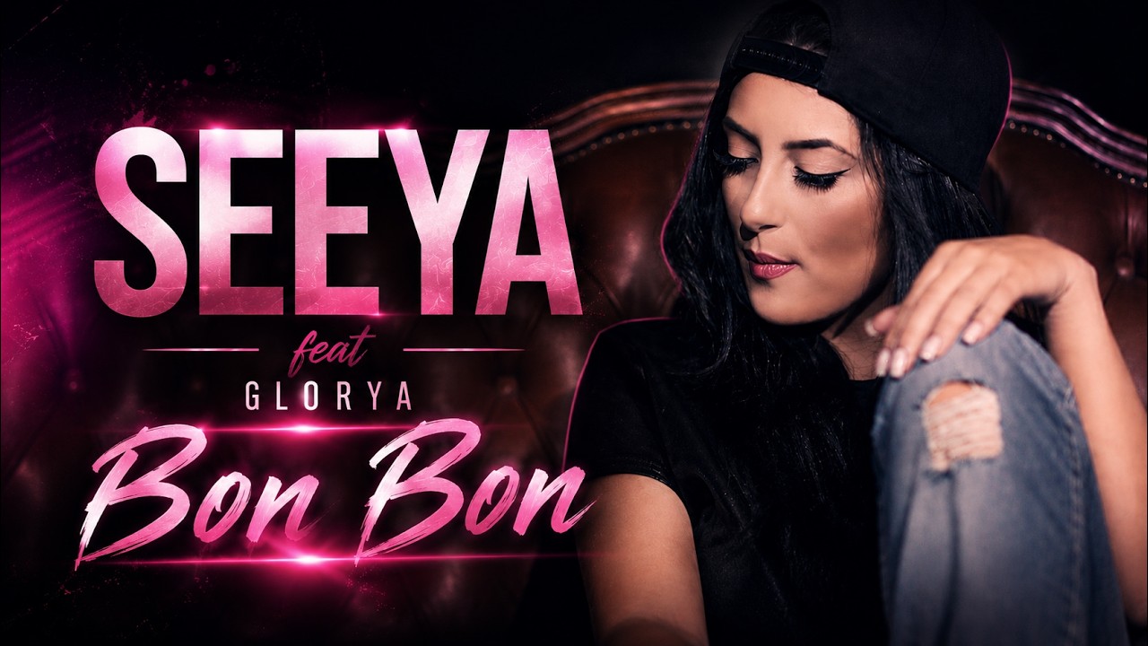 Seeya ft. Glorya — Bon Bon