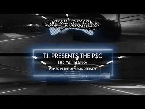 T.I. Presents The P$C - Do Ya Thang | Need For Speed Most Wanted™ | Official Soundtrack