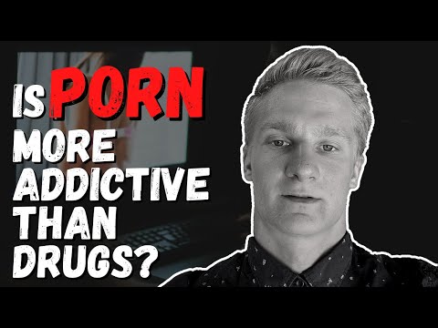 Why Porn Can Be More Addictive than Drugs?