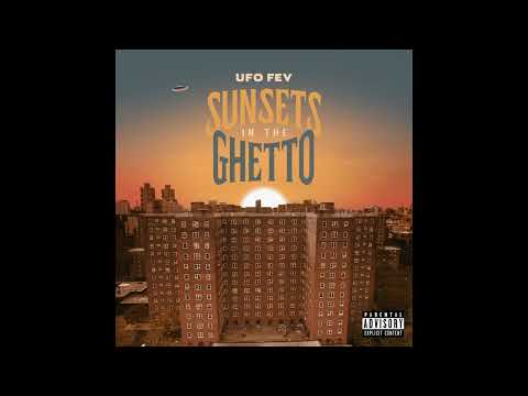 UFO Fev x Crisis - Sunsets in the Ghetto [Official Audio]