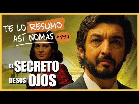 El Secreto De Sus Ojos | Te Lo Resumo Así Nomás#119