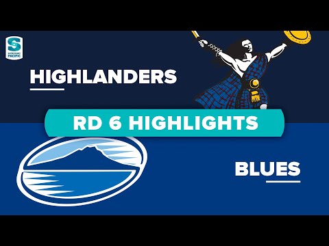 Super Rugby Pacific | Highlanders v Blues  - Round 6 Highlights