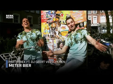 PartyfrieX Ft. DJ Geert Verschuren - Meter Bier