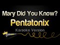 Pentatonix Mary Did You Know Karaoke Version