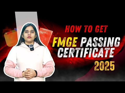 How to Get FMGE Passing Certificate in 2025? | Internship, Documents & Process Explained!