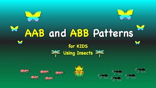 AAB and ABB Math Patterns for Kids using Insects