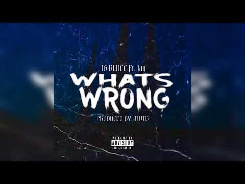 TG Blacc feat Jay - Whats Wrong