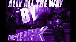 Ally All The WAY - DJ [ SN4RK ]