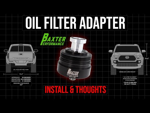 Baxter Performance Spin-On Oil Filter Adapter Toyota Tacoma 3rd Gen  - Install & Thoughts