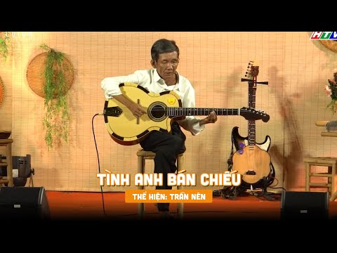 SDCD - Trần Nên thể hiện ca khúc Tình Anh Bán Chiếu đầy cảm xúc sâu lắng.