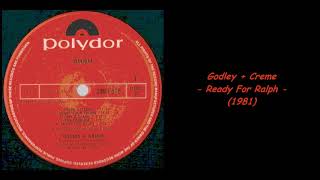 Godley + Creme - Ready For Ralph (1981)